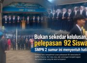 Bukan Sekadar Kelulusan, Pelepasan 92 Siswa SMPN 2 Sumur Ini Menyentuh Hati