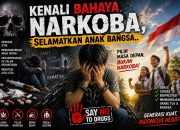 KENALI BAHAYA NARKOBA, SELAMATKAN GENERASI BANGSA