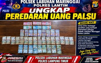 POLSEK LABUHAN MARINGGAI POLRES LAMTIM UNGKAP KASUS PEREDARAN UANG PALSU