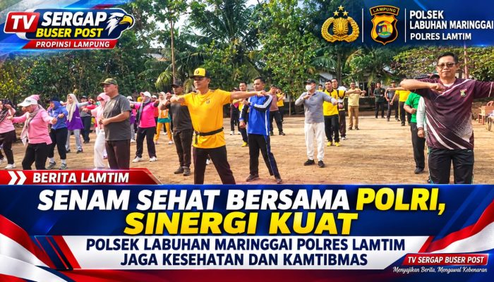 SENAM SEHAT BERSAMA POLRI* SINERGI KUAT POLSEK LABUHAN MARINGGAI JAGA KESEHATAN DAN KAMTIBMAS.